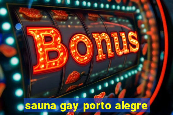 sauna gay porto alegre